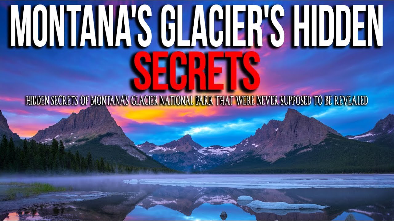 15 Horrifying Secrets Hidden in Montana's Glacier National Park That Will Keep You Up at Night