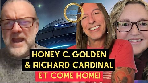 Honey C. Golden & Richard Cardinal: E.T. COME HOME! - 18th Nov 2025