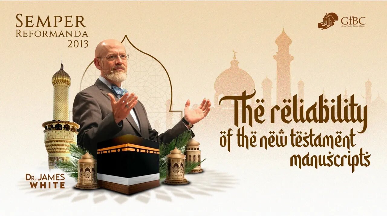 The Reliability of the New Testament Manuscripts I Dr. James White