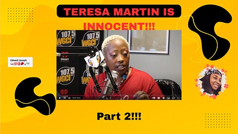 Teresa Martin is Innocent!!! Part 2!!!