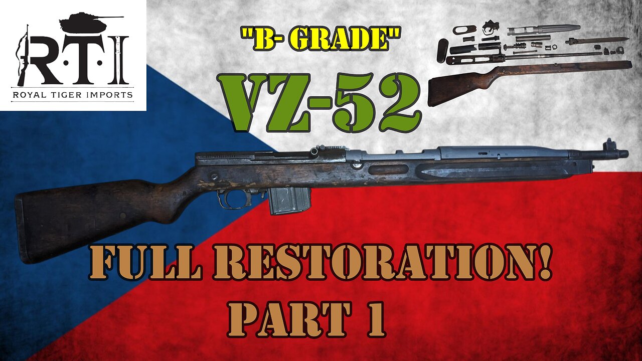 Royal Tiger Imports B-Grade VZ-52 Full Restoration! Part 1