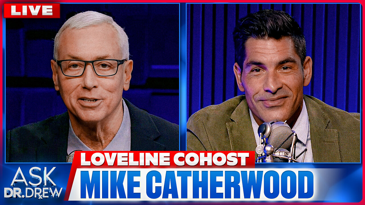 Loveline Hosts Reunite: "Psycho" Mike Catherwood LIVE + Yuval David on Ceuta Migrant Crisis & Comedian Francisco Ramos – Ask Dr. Drew thumbnail