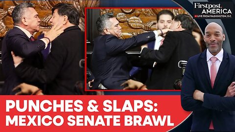 On Cam: Punches Fly in Mexico Parliament as Senate Debate Turns Violent | Firstpost America | N18G