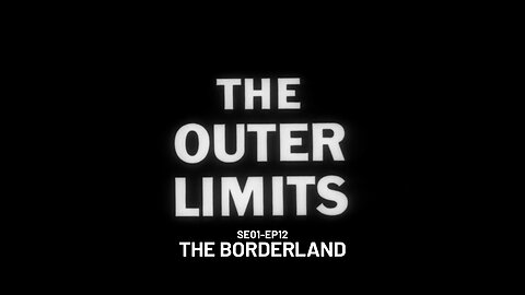 The Outer Limits - SE01 EP12 (1963)