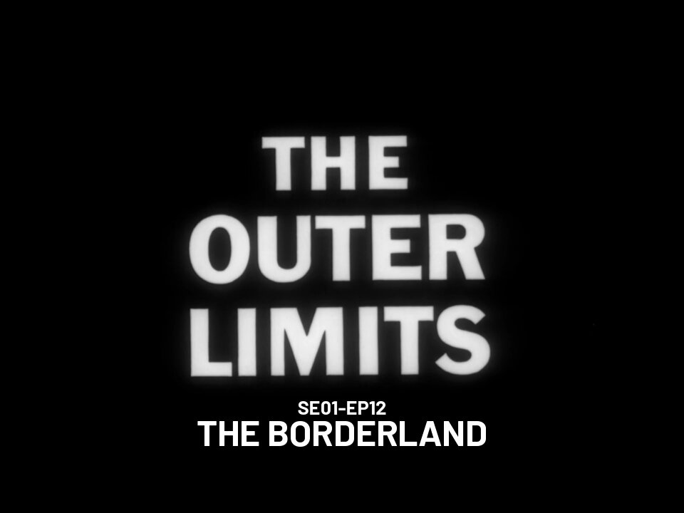 The Outer Limits - SE01 EP12 (1963)