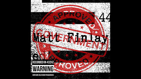The Making of Matt Finlay's "Government Approved"