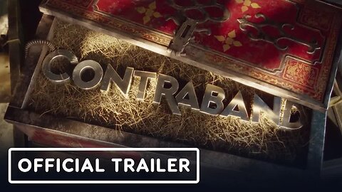 Contraband- Official Reveal Trailer _ E3 2021