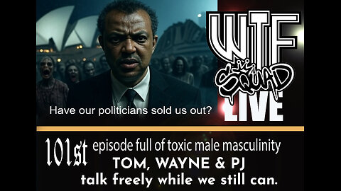 WTF Live 101 - Is Australia falling?