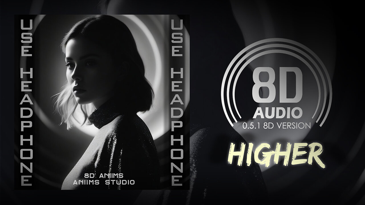 Hoober - Higher (feat. Vanessa Campagna) (8D AUDIO) 🎧