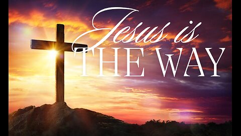Jesus Is the Way | Pastor Jason Bishop