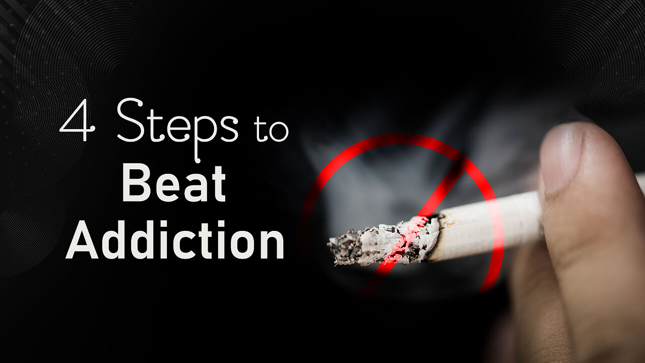 4 Steps to Beat Addiction