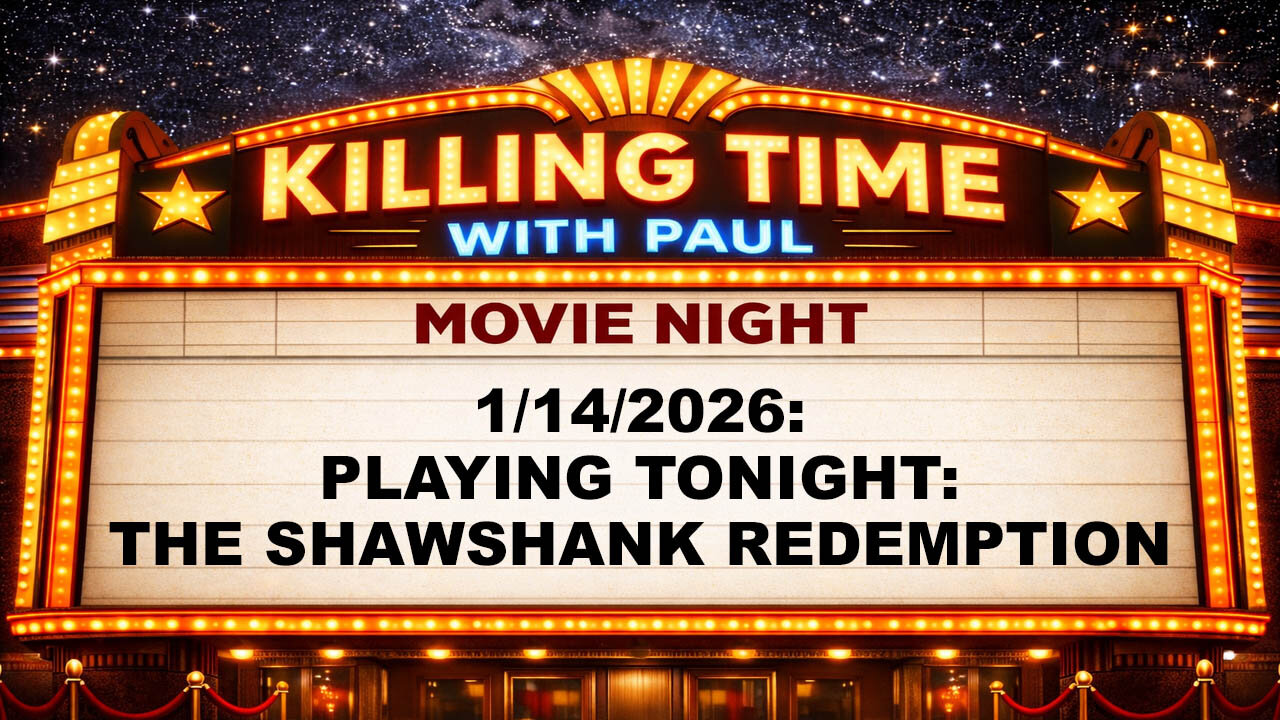 Killing Time 1/14/2026 The Shawshank Redemption