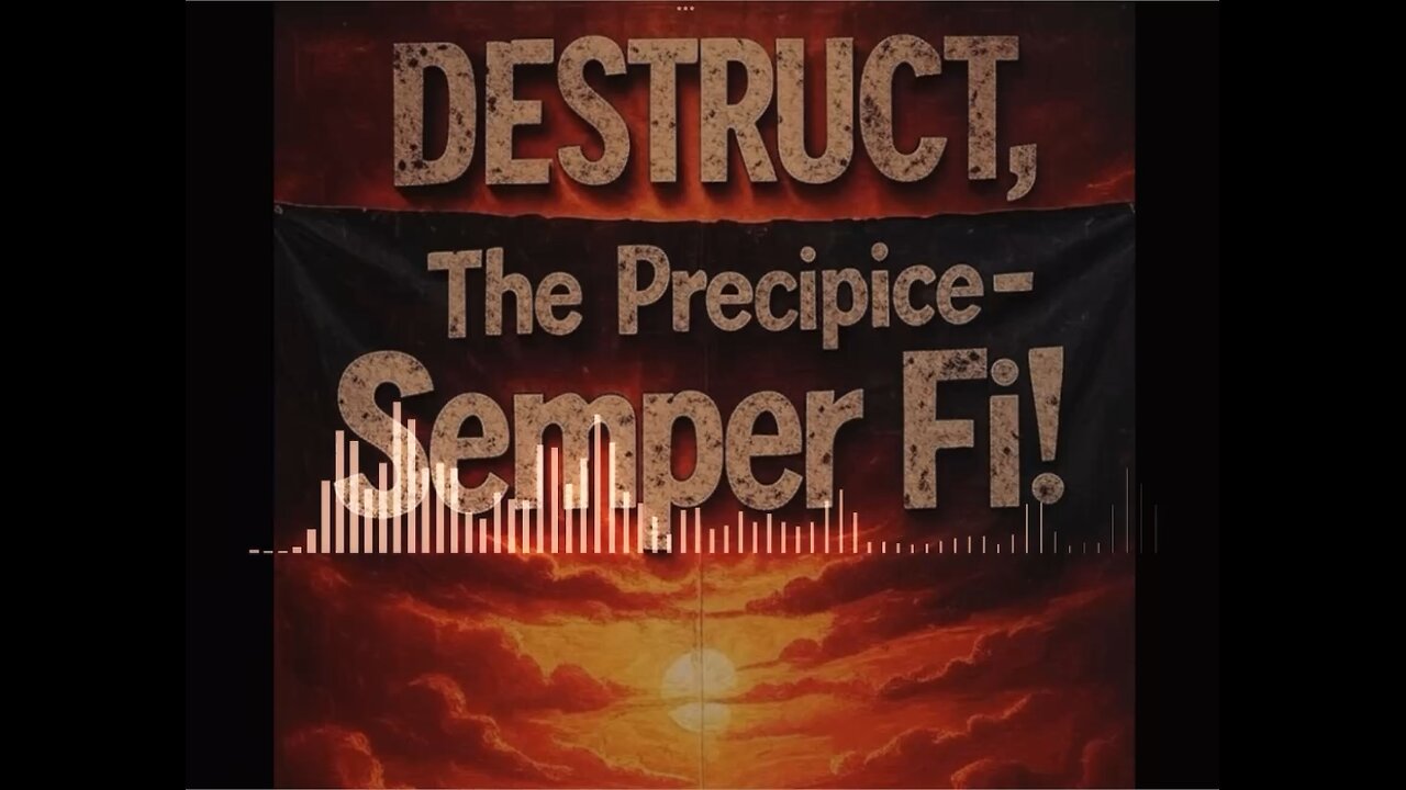 DESTRUCT - The Precipice / Semper Fi!