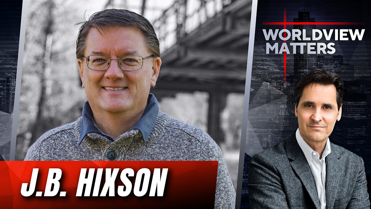 J.B. Hixson: The Great Last Days Apostasy | Worldview Matters
