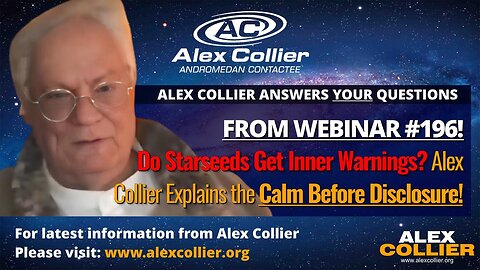 Do Starseeds Get Inner Warnings? Alex Collier Explains the Calm Before Disclosure!