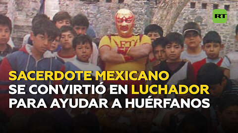 Un sacerdote mexicano entró en la lucha libre profesional para ayudar a huérfanos