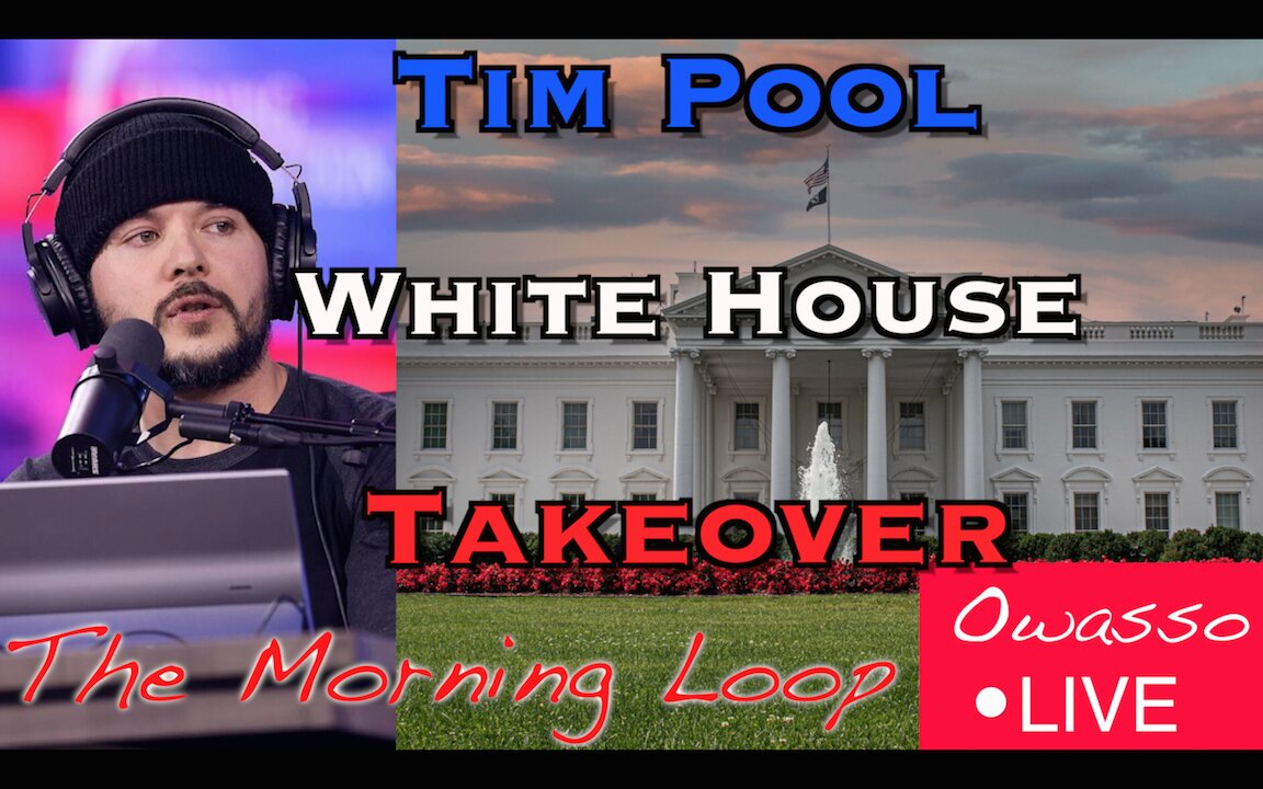Tim Pool White House Takeover