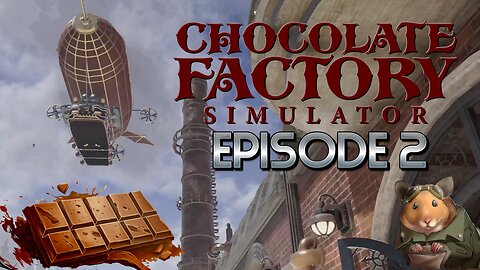 With Our Chocolate Business Established Lets Make More Chocolate! | Chocolate Factory Simulator -Ep2