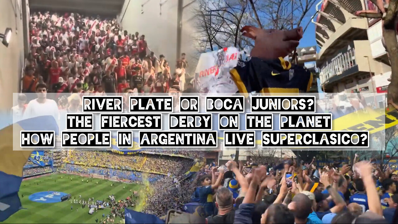River Plate or Boca Juniors The fiercest derby on planet. How people in Argentina live Superclasico
