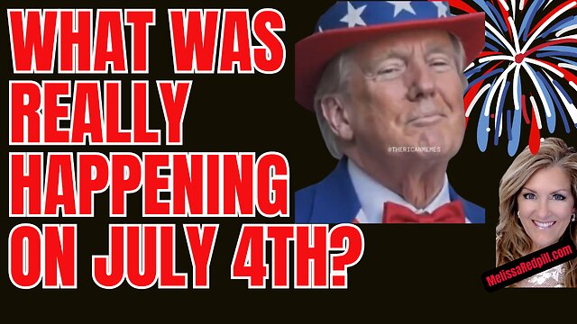 07-05-26   What REALLY happened on July 4th?