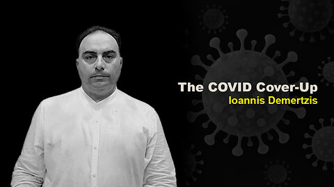 The COVID Cover-Up | Ioannis Demertzis.