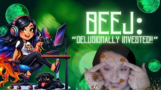 Beej: "Delusionally Invested!!" Really BJ??