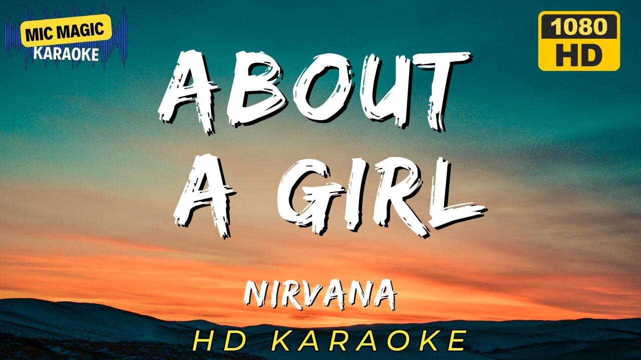ABOUT A GIRL - NIRVANA - KARAOKE