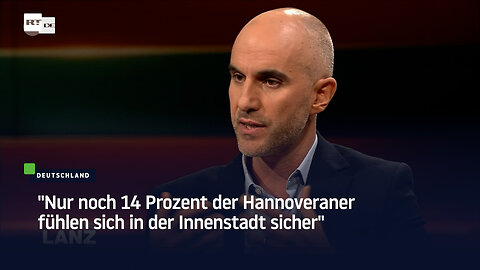 "Stadtbild"-Debatte bei Lanz: "Nur noch 14 Prozent der Hannoveraner fühlen sich sicher"