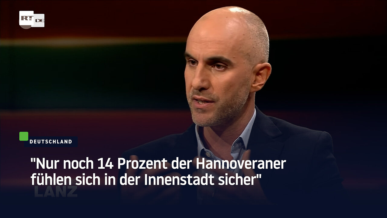 "Stadtbild"-Debatte bei Lanz: "Nur noch 14 Prozent der Hannoveraner fühlen sich sicher"
