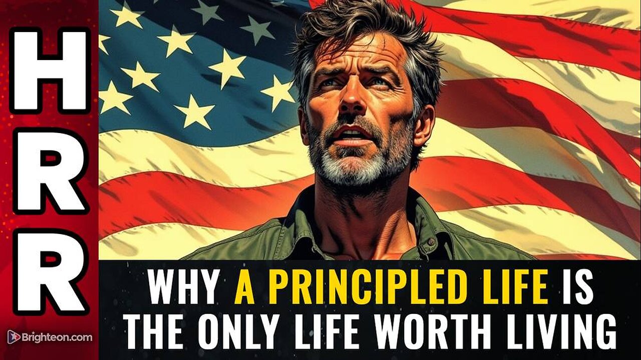 Why a PRINCIPLED LIFE is the only life worth living