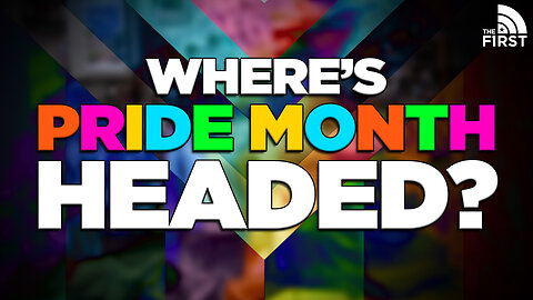 REVEALED: The Pride Month Slippery Slope