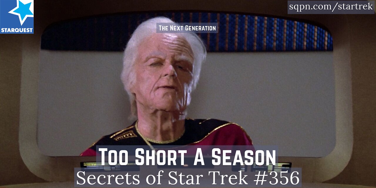 Too Short A Season (TNG) - The Secrets of Star Trek