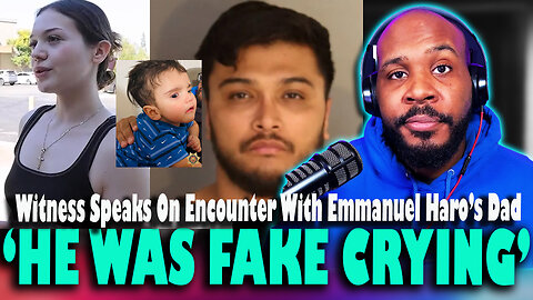 'HE WAS FAKE CRYING!' Witness Says Jake Haro BEGGED FOR HELP Finding Emmanuel Thru Fake Tears