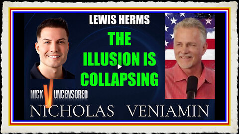 Lewis Herms Discusses The Illusion Is Collapsing with Nicholas Veniamin