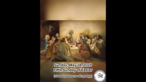 Sunday, May 18, 2025 Fifth Sunday of Easter #faith #readings #easter2025