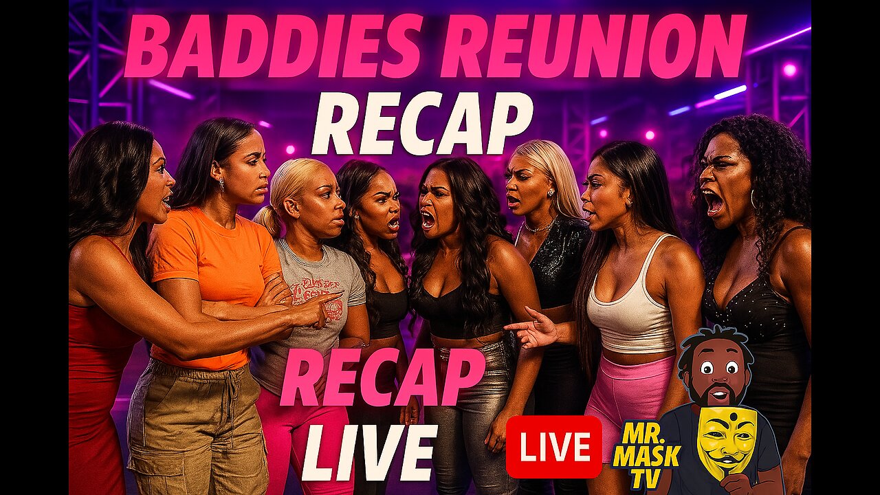 Baddies Midwest Reunion Part 1 Recap| Unmasked