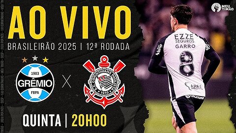 AO VIVO | Grêmio x Corinthians 🔴 | Brasileirão 2025 | Reação e Comentários