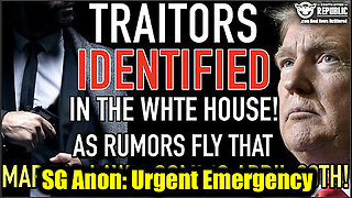 Traitors Identified In the White House As Rumors Fly That Martial Law’s Coming April 20th