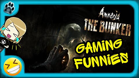 Amnesia: The Bunker Funny Gaming Moments!