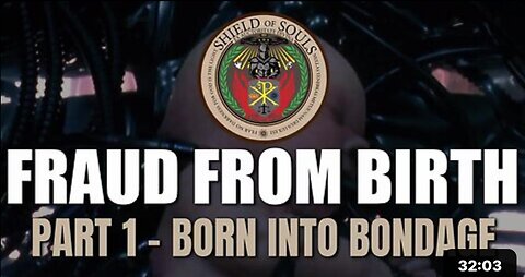 Fraud From Birth - Part 1 of 4