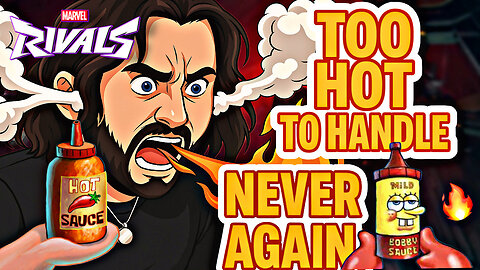 YOU LOSE YOU BURN 🔥Marvel Rivals Comp Mode Challenge | SpongeBob Hot Sauce🔥