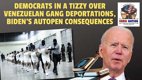 Democrats in a Tizzy over Venezuelan Gang Deportations, Biden’s Autopen Consequences