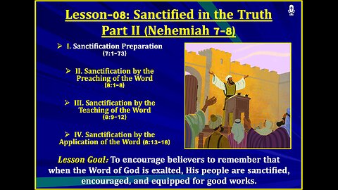 Nehemiah Lesson-08: Sanctified in the Truth (Part II)