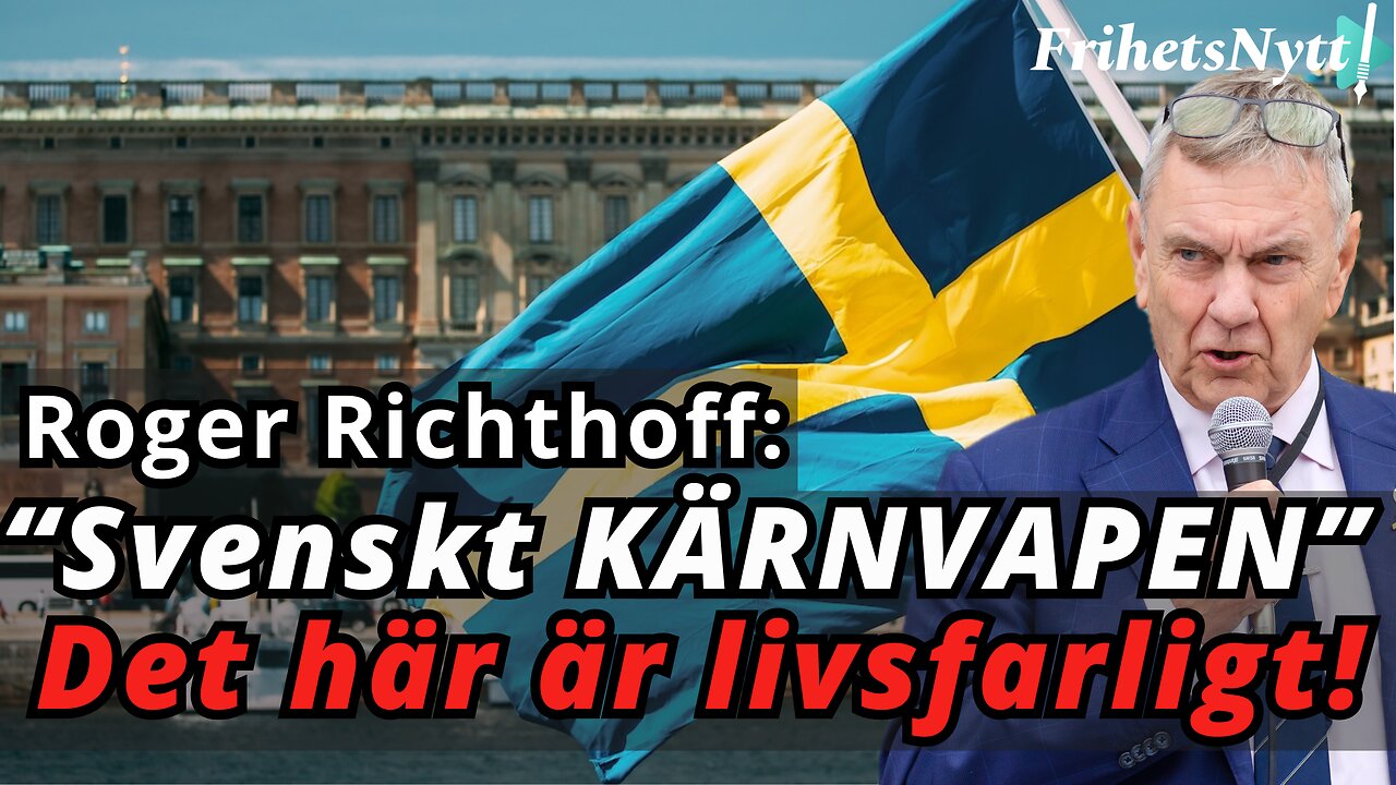 Åkessons Kärnvapenplan – Vad är det han INTE säger? - Roger Richthoff