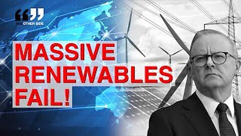 MASSIVE RENEWABLES FAIL!