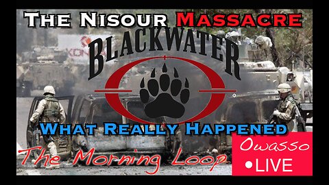 The Truth about the Blackwater Nisour Massacre