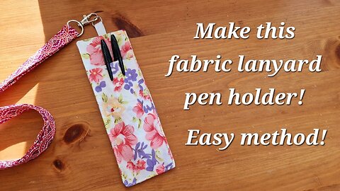 How to make a fabric pen holder for a lanyard - Easy sewing project to gift or sell.