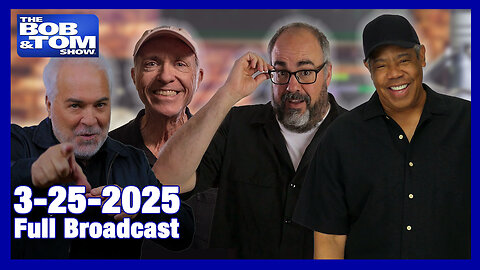 The Bob and Tom Show March 25, 2025