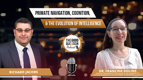 Mapping the Mind: Primate Navigation, Cognition, & the Evolution of Intelligence