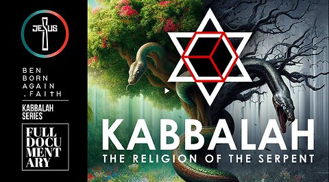 Ben Born Again - KABBALAH - The Religion of the Serpent (STFR)